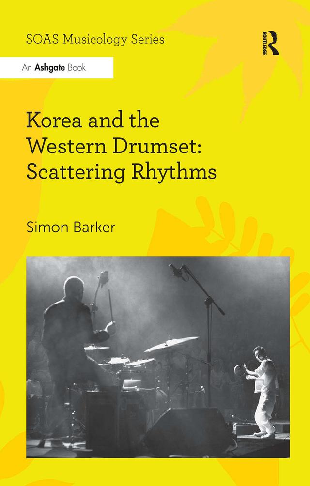 Korea and the Western Drumset: Scattering Rhythms by Simon Barker