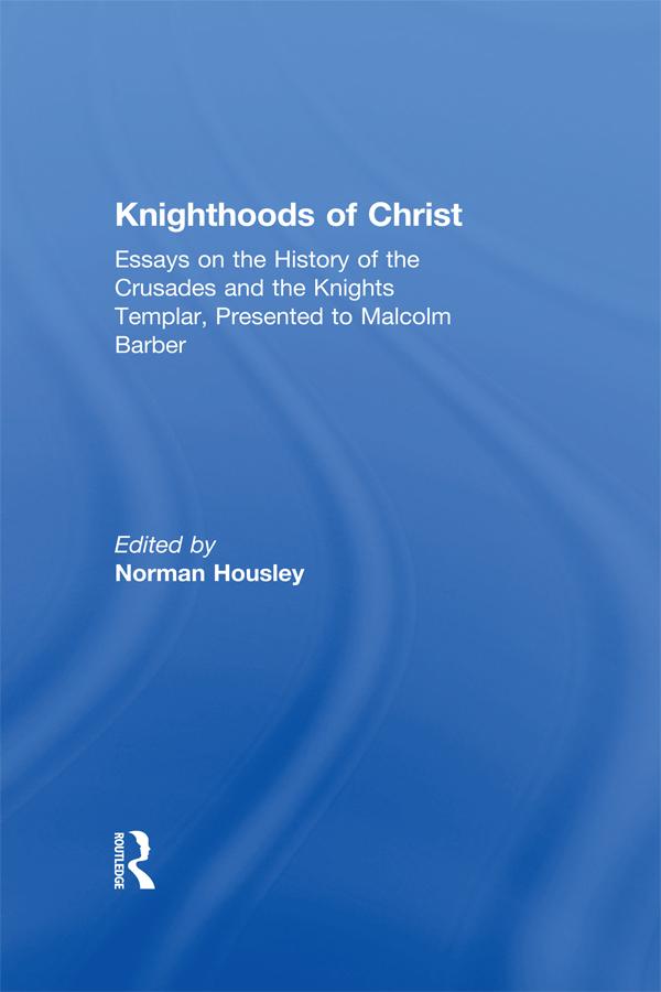 Knighthoods of Christ by Norman Housley