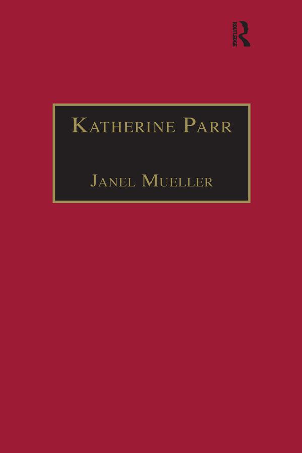 Katherine Parr by Janel Mueller