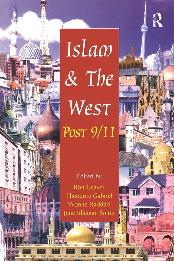Islam and the West Post 9/11 by Jane Idleman Smith, Ron Geaves, Theodore Gabriel