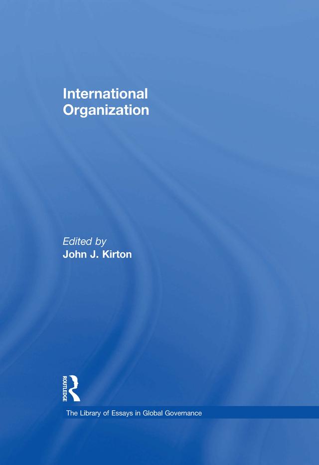 International Organization by John J. Kirton