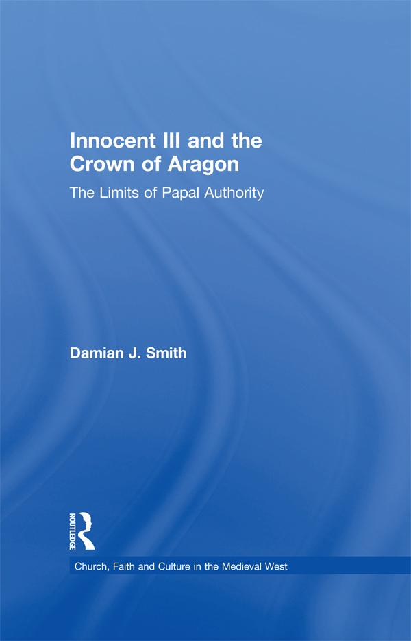 Innocent III and the Crown of Aragon