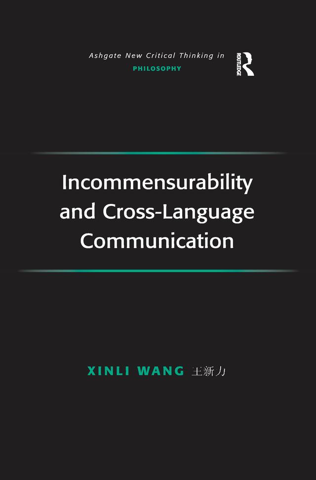 Incommensurability and Cross-Language Communication by Xinli Wang