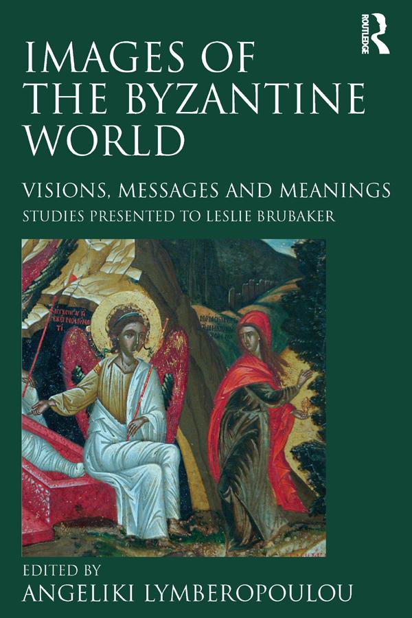 Images of the Byzantine World by Angeliki Lymberopoulou