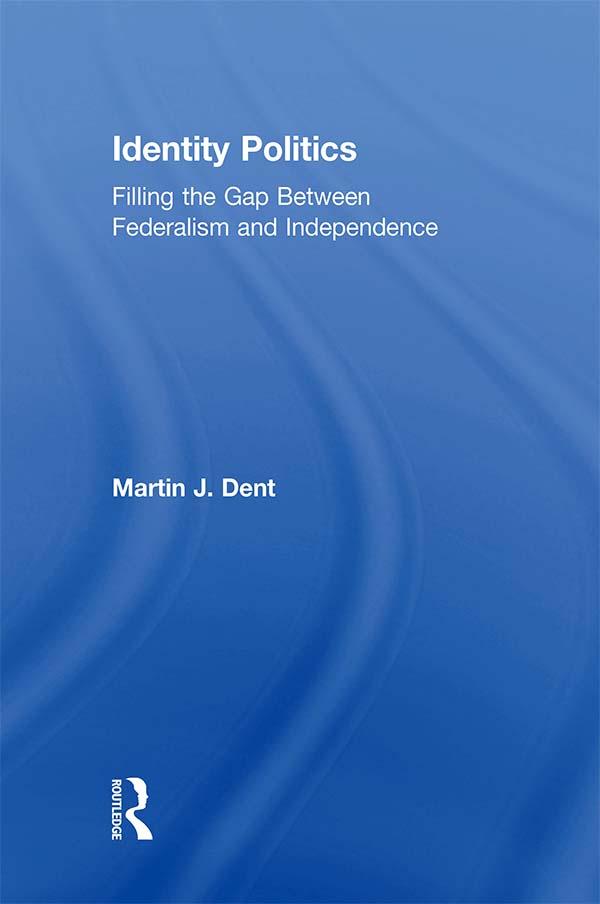 Identity Politics by Martin J. Dent