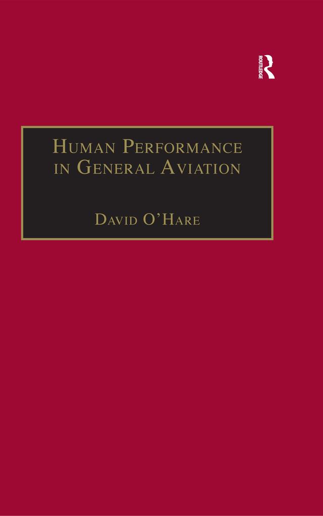Human Performance in General Aviation by David O'Hare