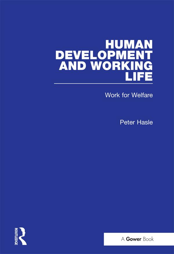 Human Development and Working Life by Helge Hvid, Peter Hasle