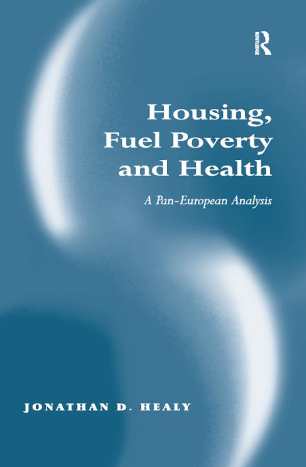 Housing, Fuel Poverty and Health by Jonathan D. Healy