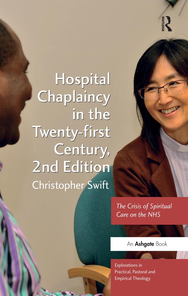 Hospital Chaplaincy in the Twenty-first Century by Christopher Swift