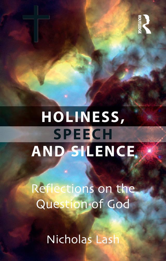 Holiness, Speech and Silence by Nicholas Lash