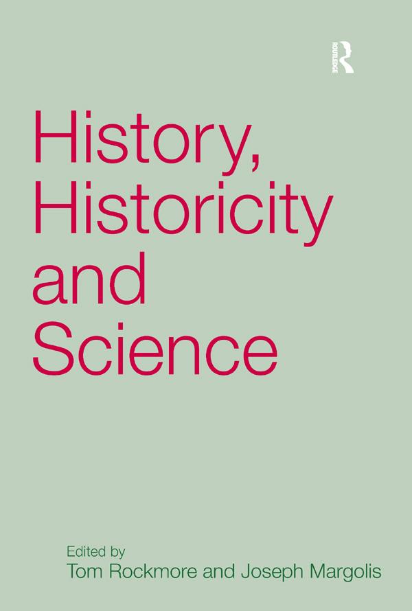 History, Historicity and Science by Joseph Margolis, Tom Rockmore