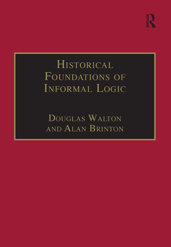 Historical Foundations of Informal Logic by Alan Brinton, Douglas Walton