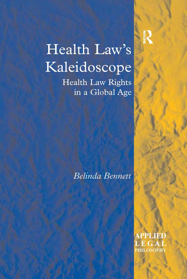 Health Law's Kaleidoscope by Belinda Bennett