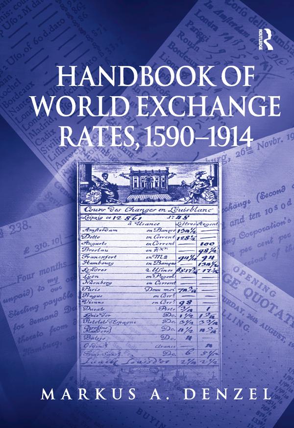 Handbook of World Exchange Rates, 1590–1914 by Markus A Denzel