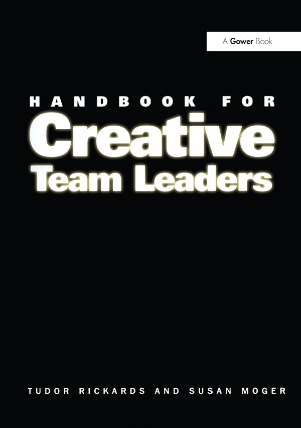 Handbook for Creative Team Leaders by Susan Moger, Tudor Rickards