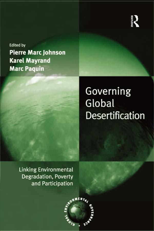 Governing Global Desertification by Karel Mayrand, Pierre Marc Johnson
