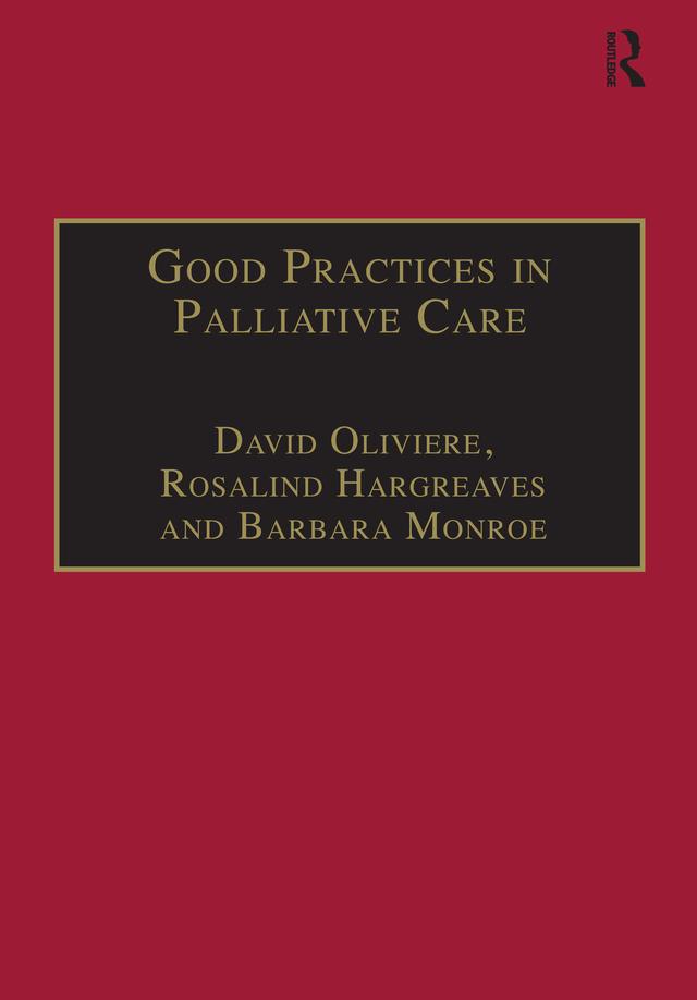Good Practices in Palliative Care by David Oliviere, Rosalind Hargreaves