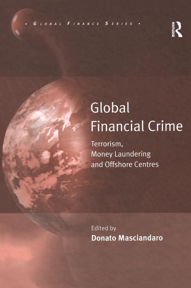 Global Financial Crime by Donato Masciandaro