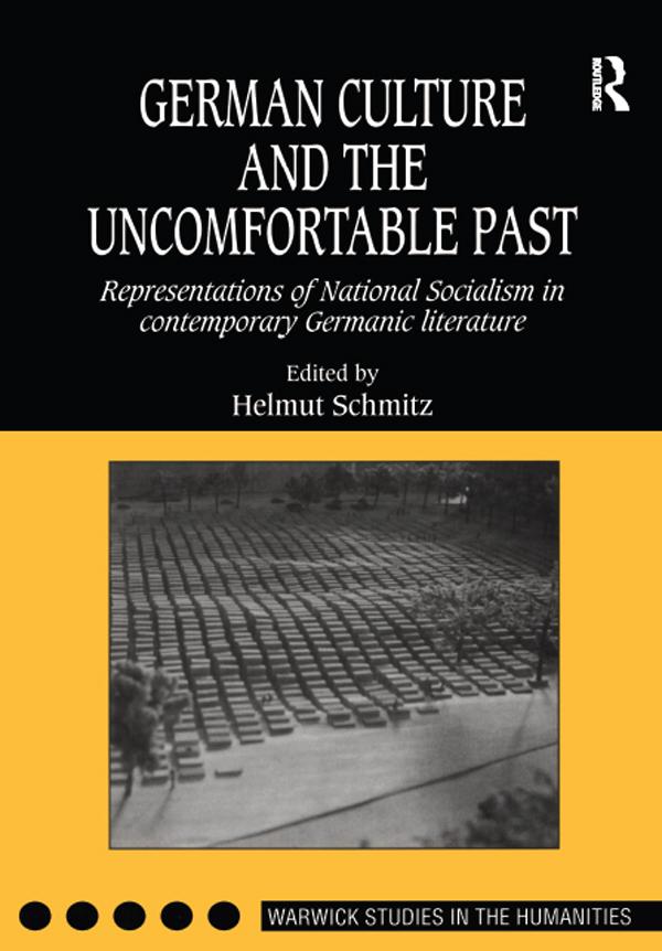 German Culture and the Uncomfortable Past by Helmut Schmitz