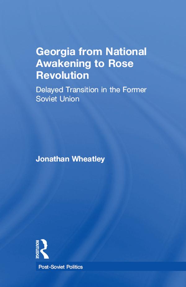 Georgia from National Awakening to Rose Revolution