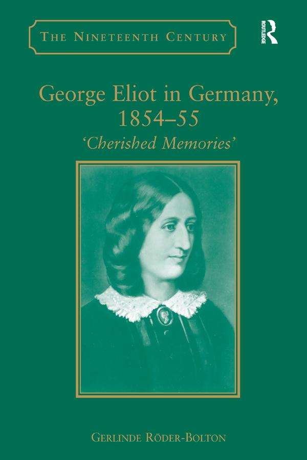 George Eliot in Germany, 1854�55 by Gerlinde Roder-Bolton