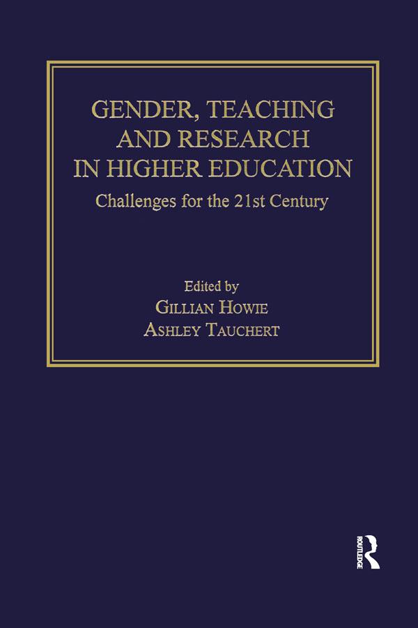 Gender, Teaching and Research in Higher Education by Ashley Tauchert, Gillian Howie