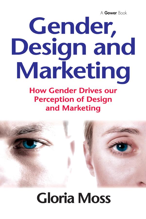 Gender, Design and Marketing by Gloria Moss