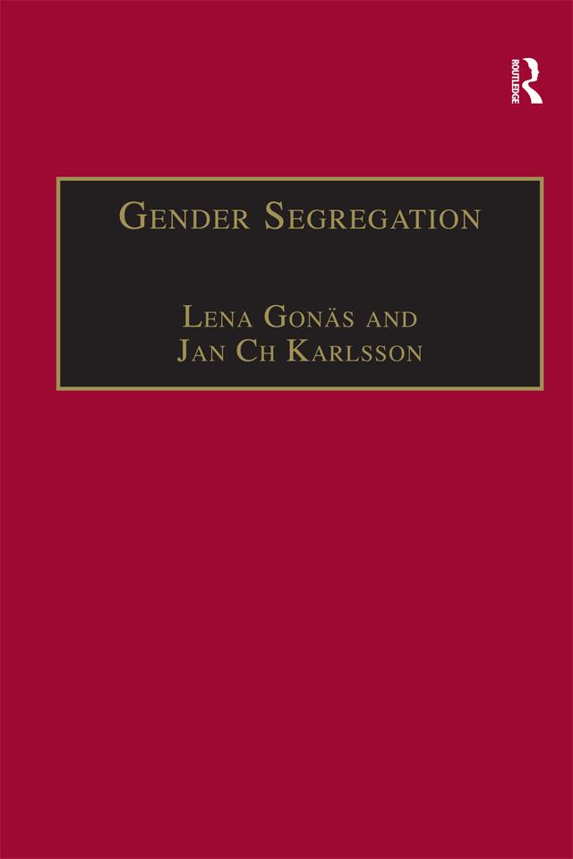 Gender Segregation by Jan Ch Karlsson, Lena Gonäs