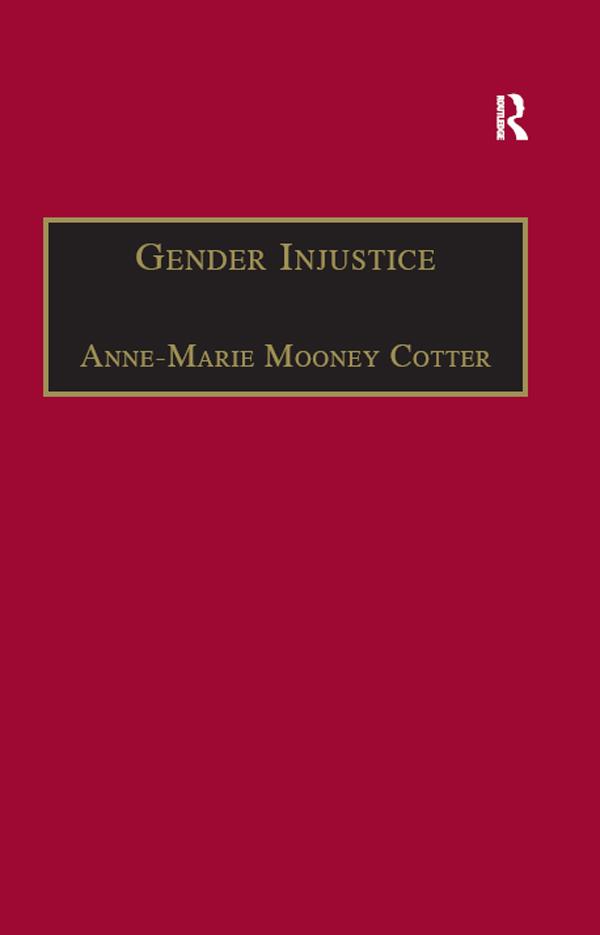 Gender Injustice by Anne-Marie Mooney Cotter
