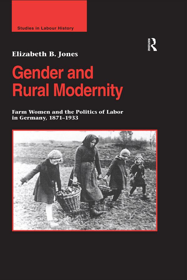 Gender and Rural Modernity by Elizabeth B. Jones