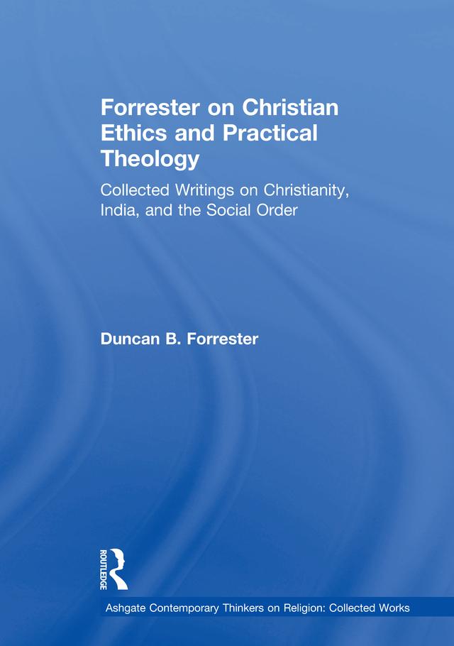 Forrester on Christian Ethics and Practical Theology by Duncan B. Forrester