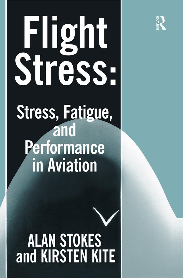 Flight Stress by Alan F. Stokes, Kirsten Kite