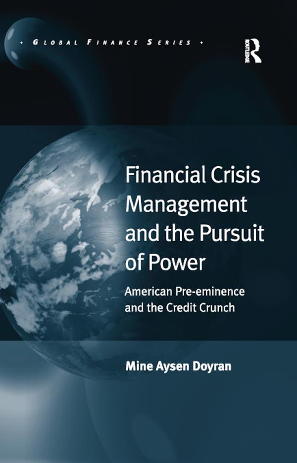 Financial Crisis Management and the Pursuit of Power by Mine Aysen Doyran
