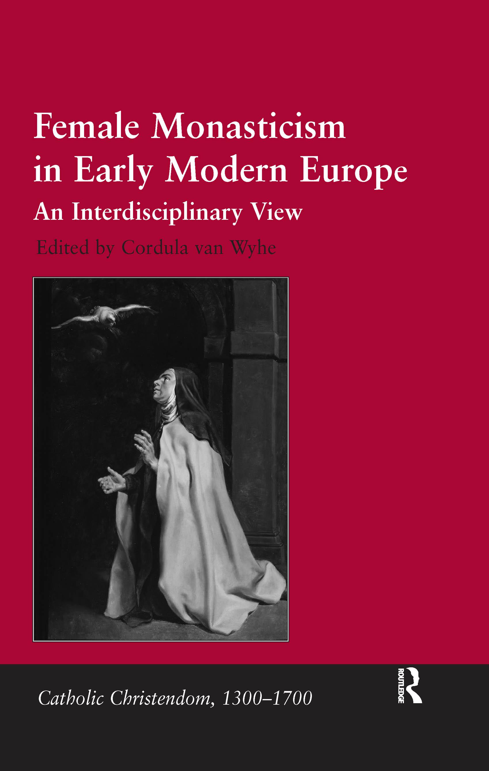 Female Monasticism in Early Modern Europe