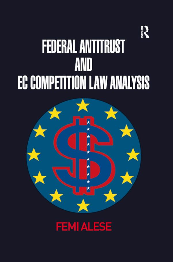 Federal Antitrust and EC Competition Law Analysis by Femi Alese
