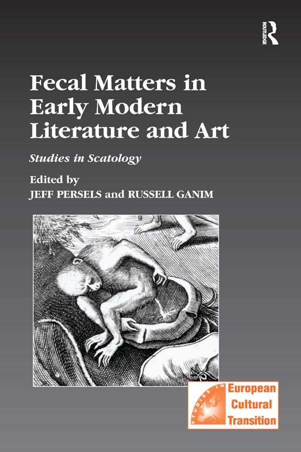 Fecal Matters in Early Modern Literature and Art by Jeff Persels, Russell Ganim