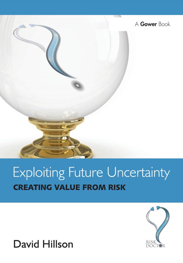 Exploiting Future Uncertainty by David Hillson