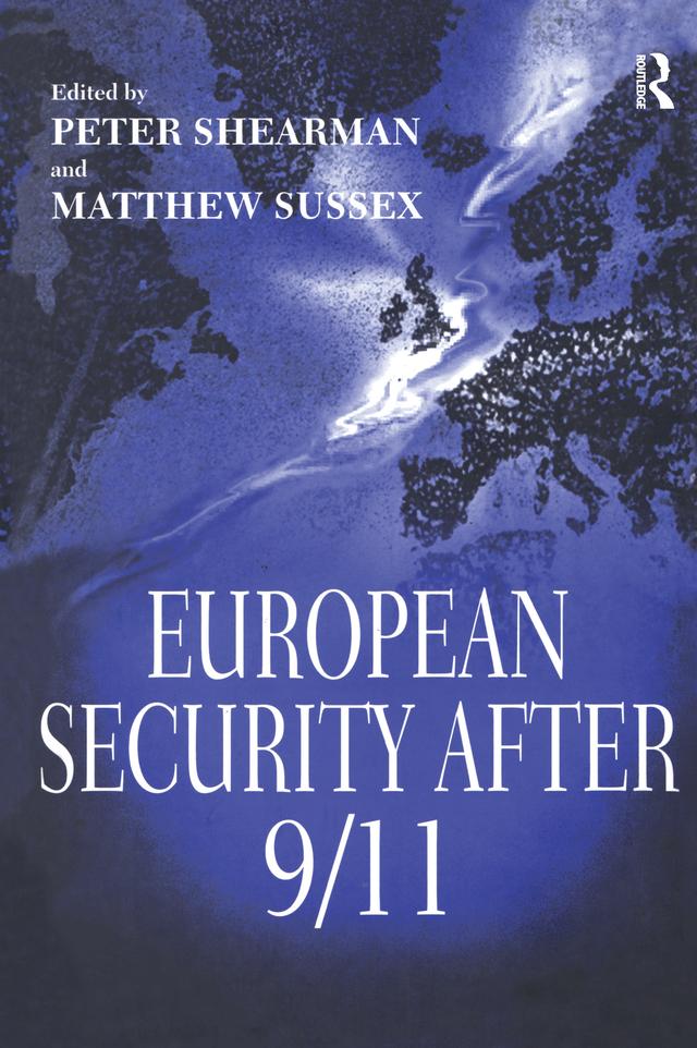 European Security After 9/11 by Matthew Sussex, Peter Shearman