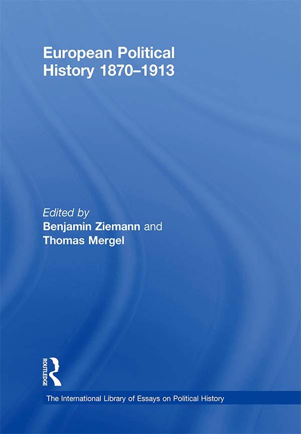 European Political History 1870–1913 by Benjamin Ziemann, Thomas Mergel