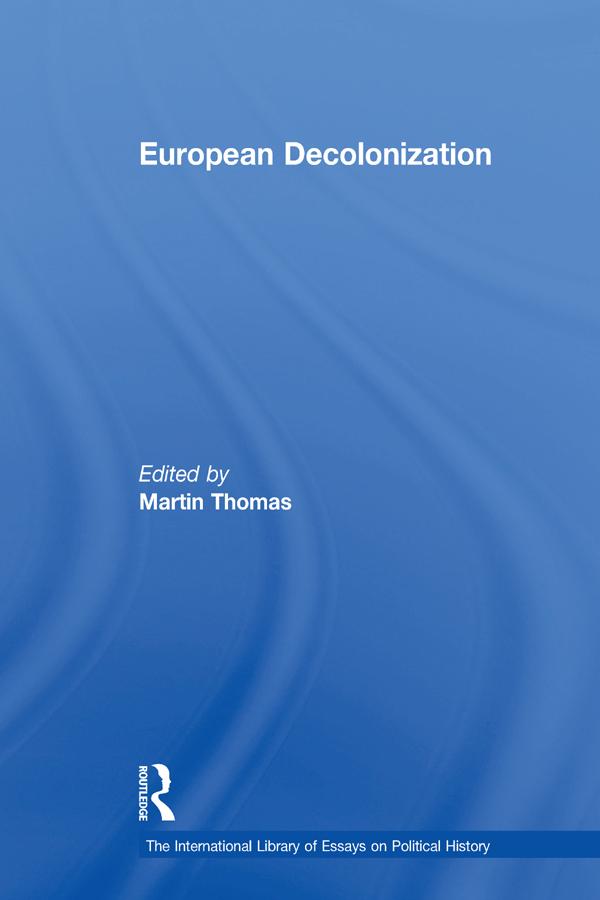 European Decolonization by Martin Thomas