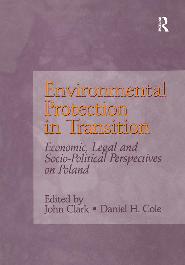 Environmental Protection in Transition by Daniel H. Cole, John Clark