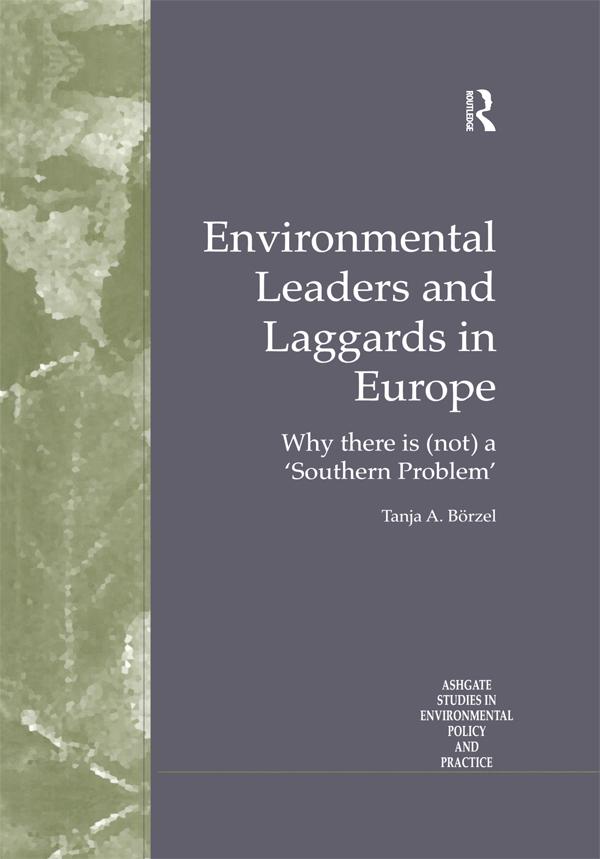 Environmental Leaders and Laggards in Europe by Tanja A. Börzel