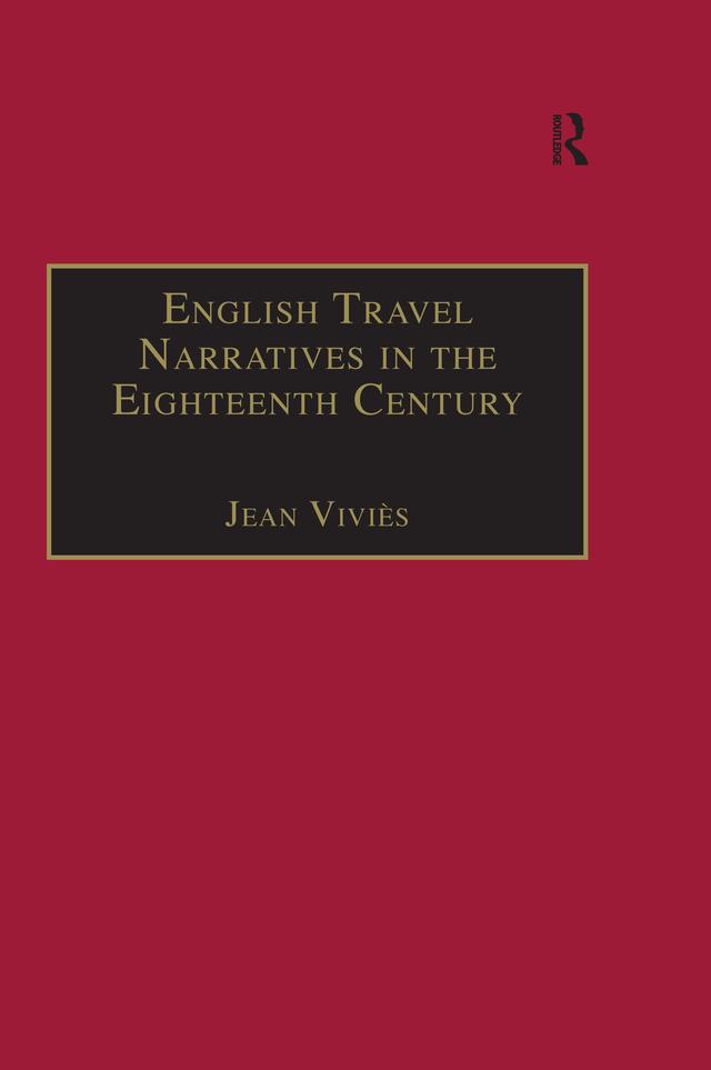 English Travel Narratives in the Eighteenth Century by Jean Viviès