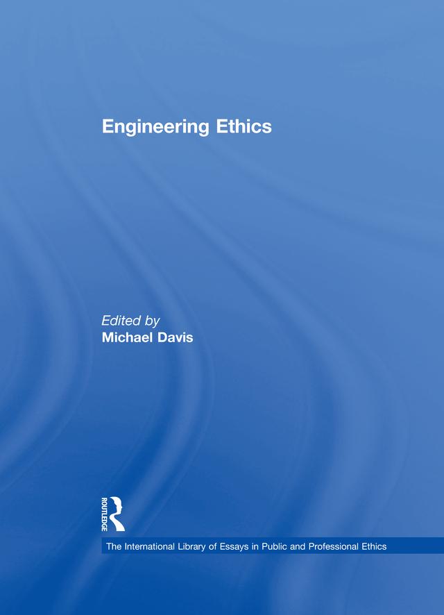 Engineering Ethics by Michael Davis