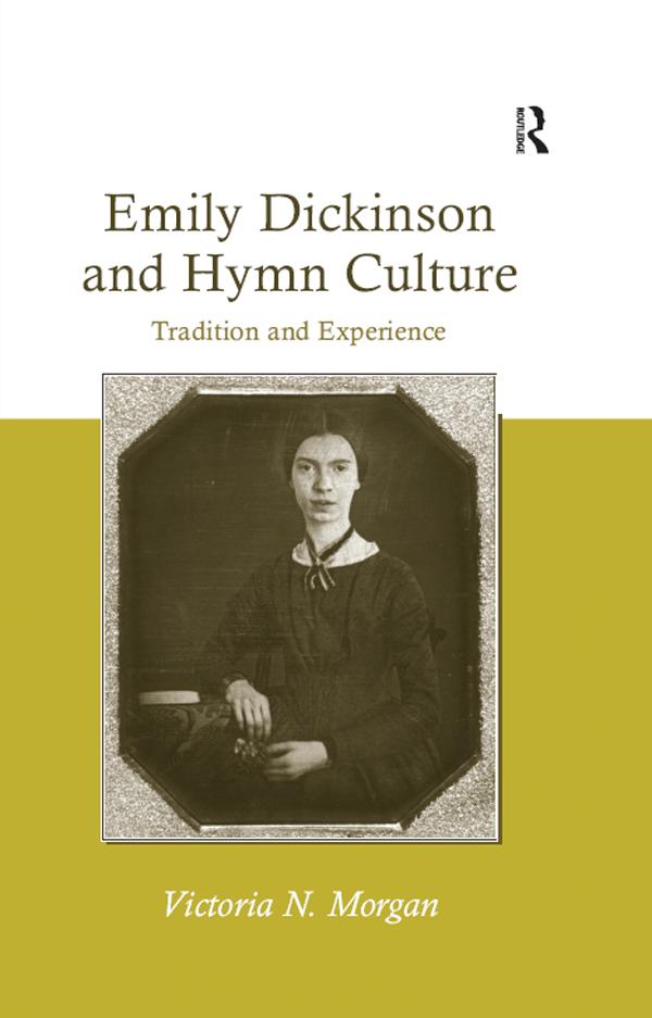 Emily Dickinson and Hymn Culture by Victoria N. Morgan