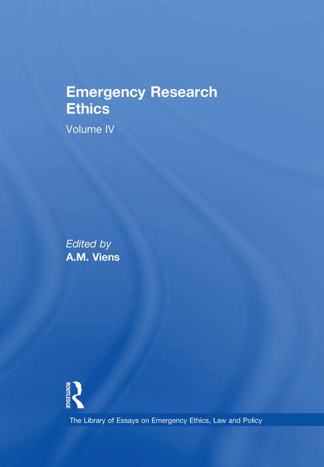 Emergency Research Ethics by A.M. Viens