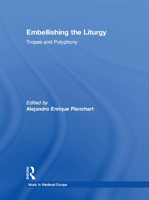 Embellishing the Liturgy by Alejandro Enrique Planchart