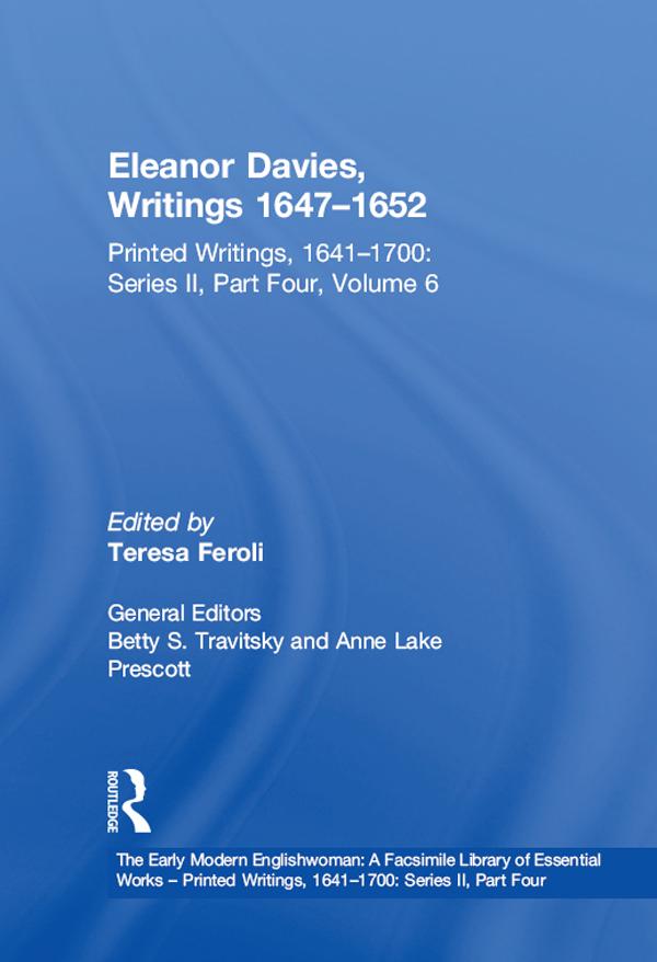 Eleanor Davies, Writings 1647�1652 by Teresa Feroli