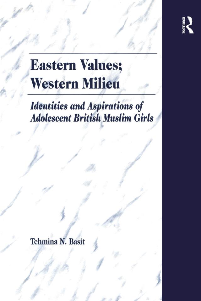 Eastern Values; Western Milieu by Tehmina N. Basit