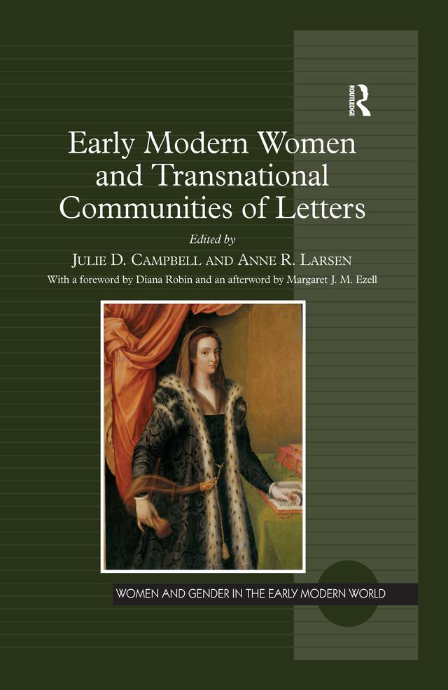 Early Modern Women and Transnational Communities of Letters by Anne R. Larsen, Julie D. Campbell